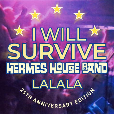 hermes house band hits|i will survive lalala.